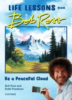 Bob Ross Life Lessons